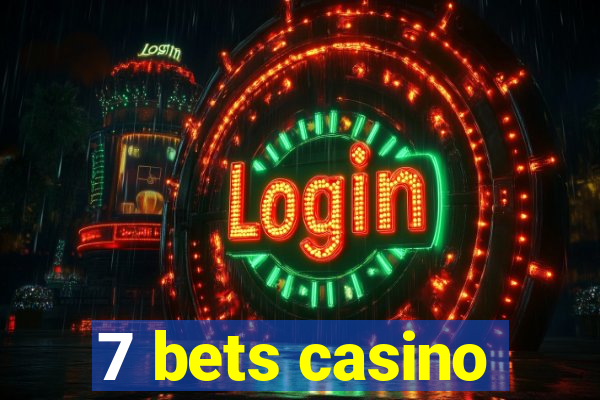 7 bets casino