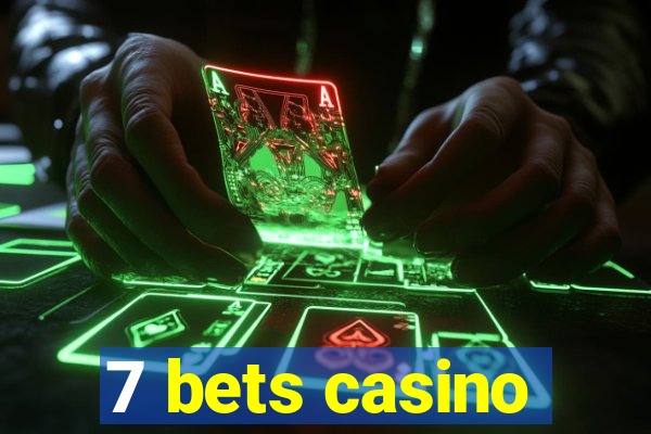 7 bets casino