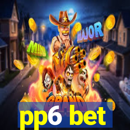 pp6 bet