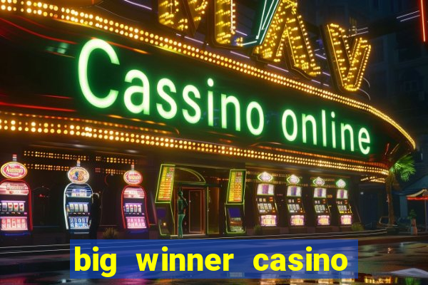 big winner casino real cash