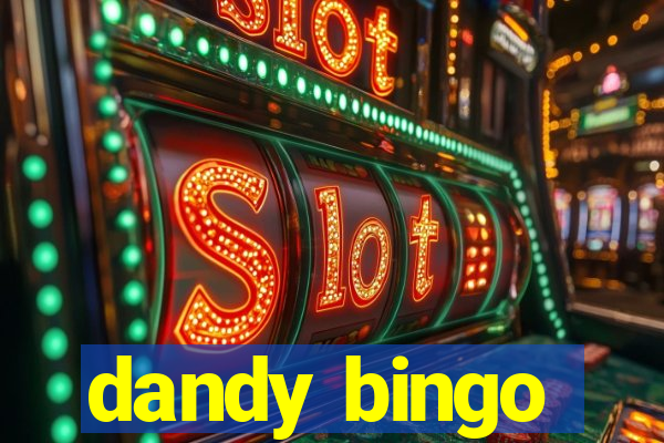 dandy bingo