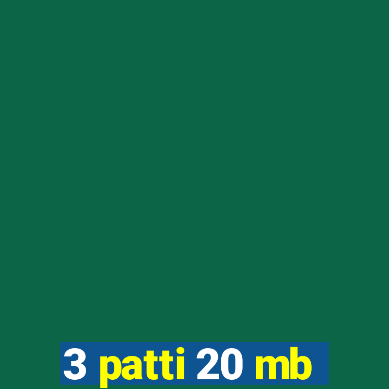 3 patti 20 mb