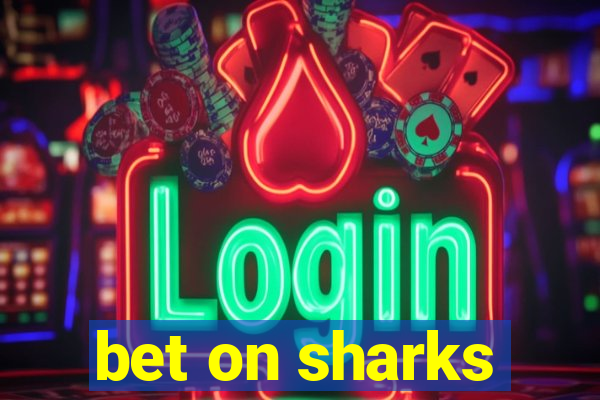 bet on sharks