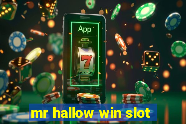 mr hallow win slot