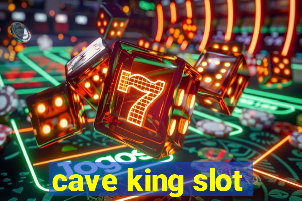 cave king slot