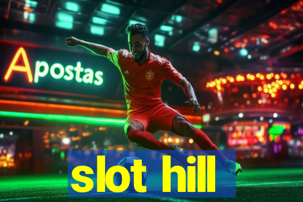 slot hill