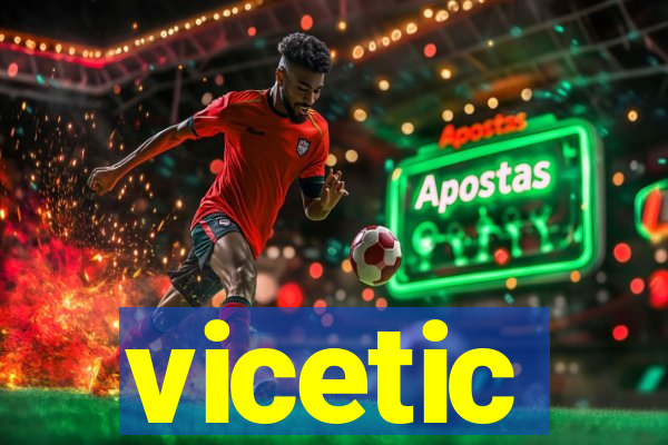 vicetic