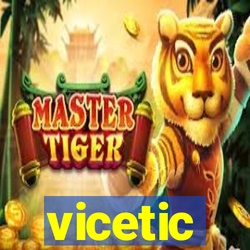 vicetic