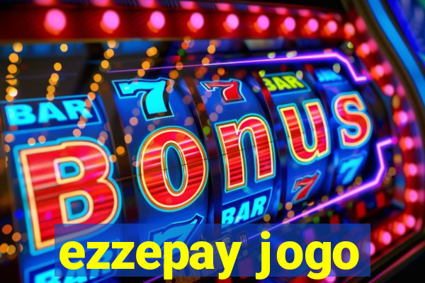 ezzepay jogo