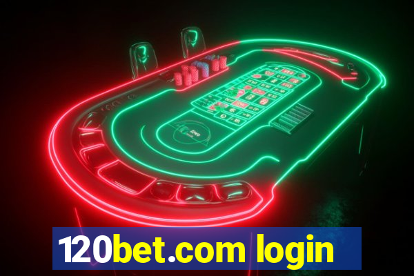 120bet.com login