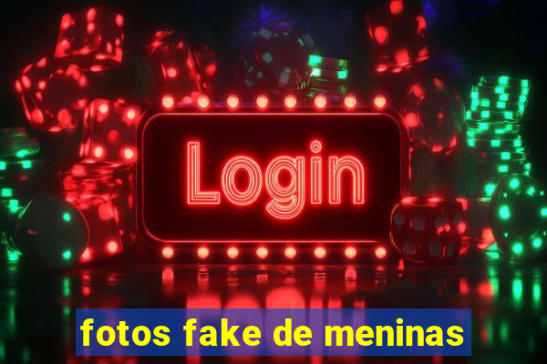 fotos fake de meninas