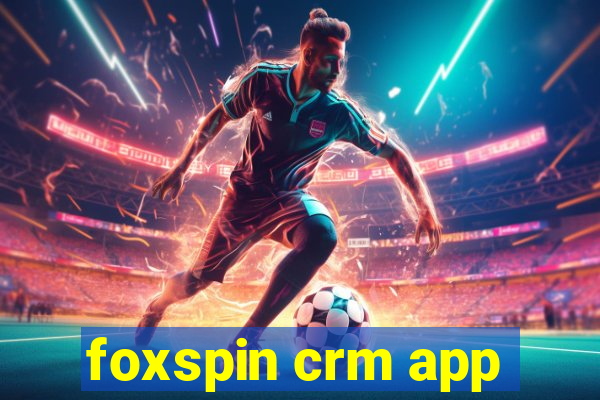 foxspin crm app