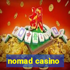 nomad casino