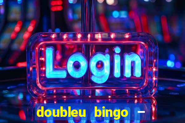 doubleu bingo – epic bingo