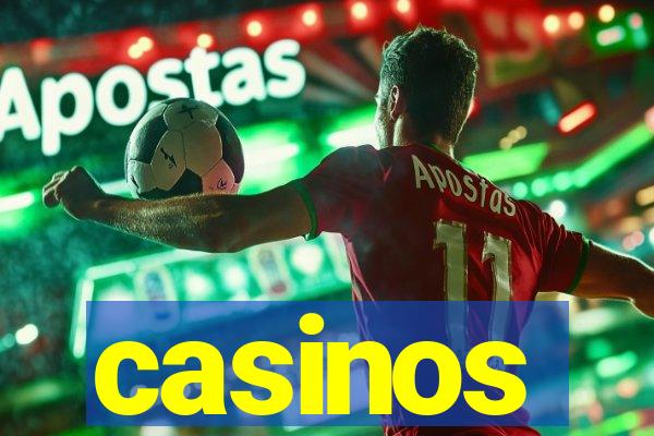 casinos