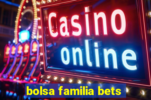 bolsa familia bets