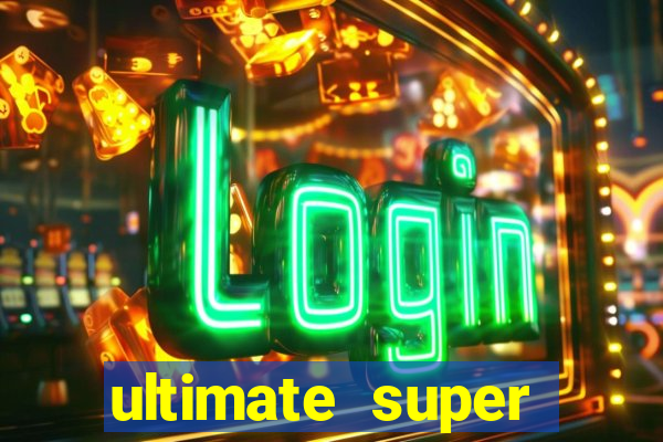 ultimate super reels slot