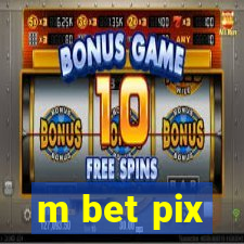 m bet pix