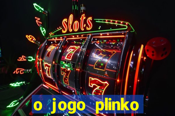 o jogo plinko winner paga mesmo