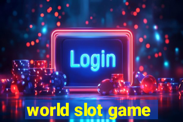 world slot game