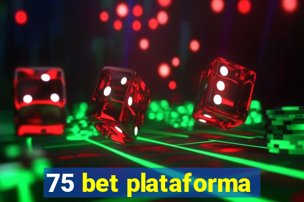 75 bet plataforma