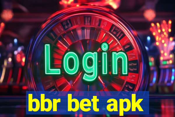 bbr bet apk