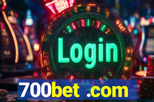 700bet .com