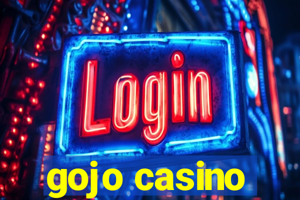 gojo casino