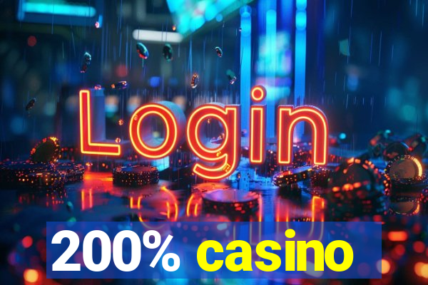 200% casino