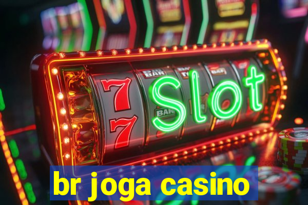 br joga casino