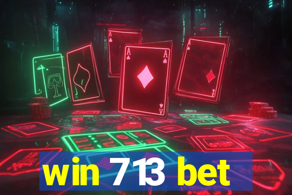 win 713 bet