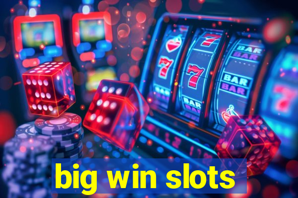 big win slots