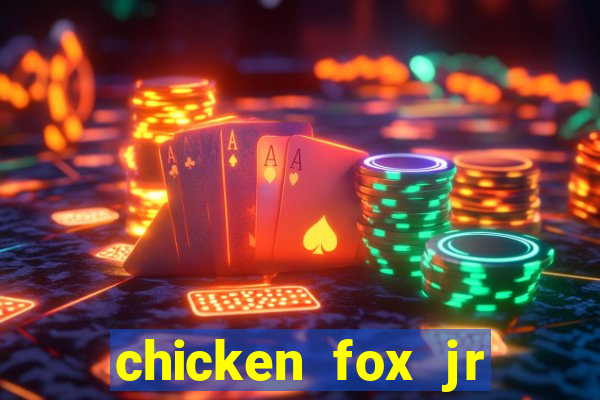 chicken fox jr slot game