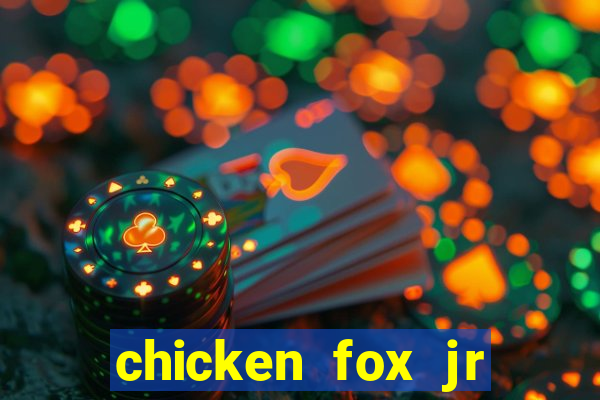 chicken fox jr slot game