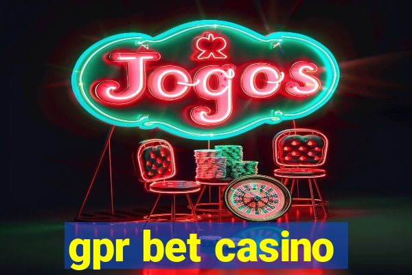 gpr bet casino