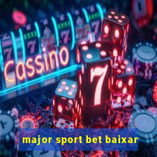 major sport bet baixar