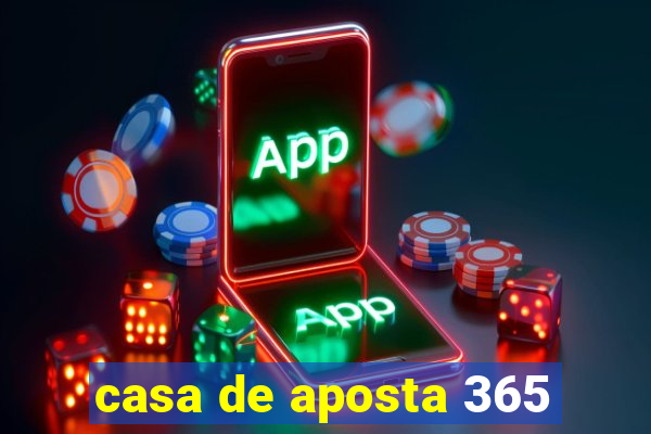 casa de aposta 365