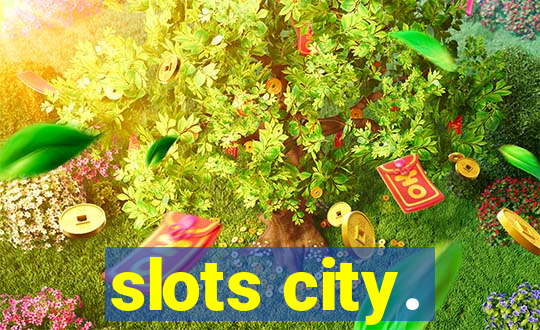 slots city.