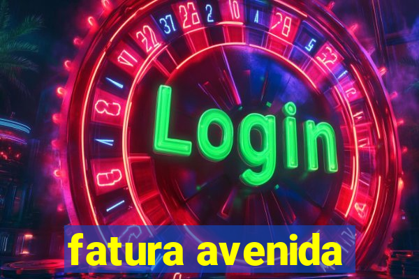 fatura avenida