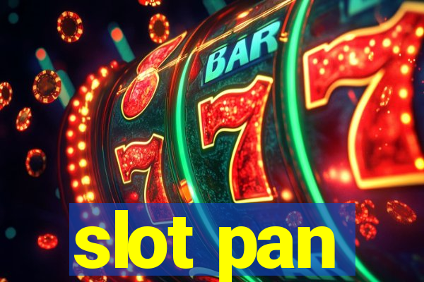 slot pan