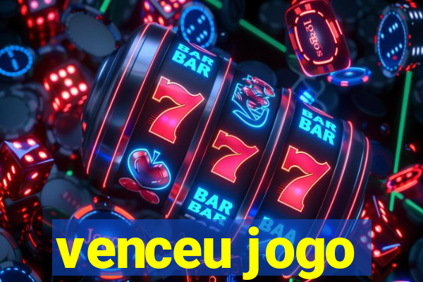 venceu jogo