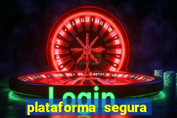 plataforma segura para ganhar dinheiro