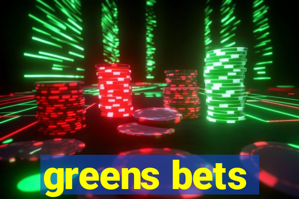 greens bets