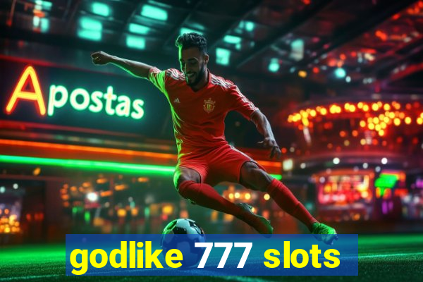 godlike 777 slots