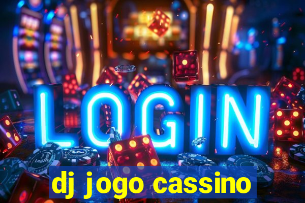 dj jogo cassino