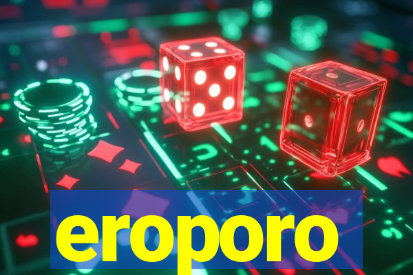 eroporo