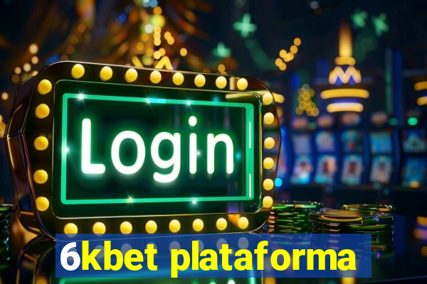 6kbet plataforma