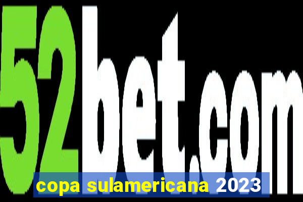 copa sulamericana 2023