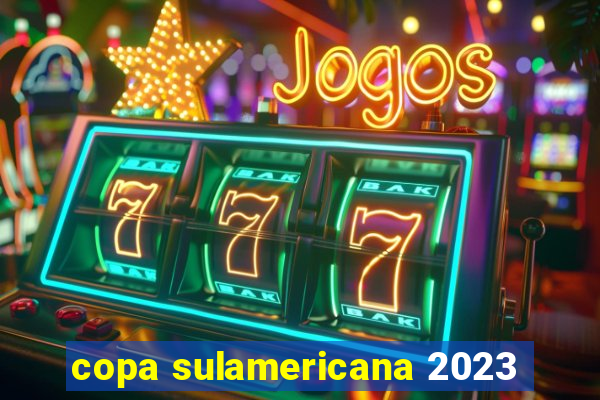 copa sulamericana 2023