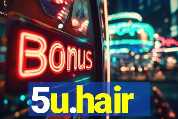 5u.hair